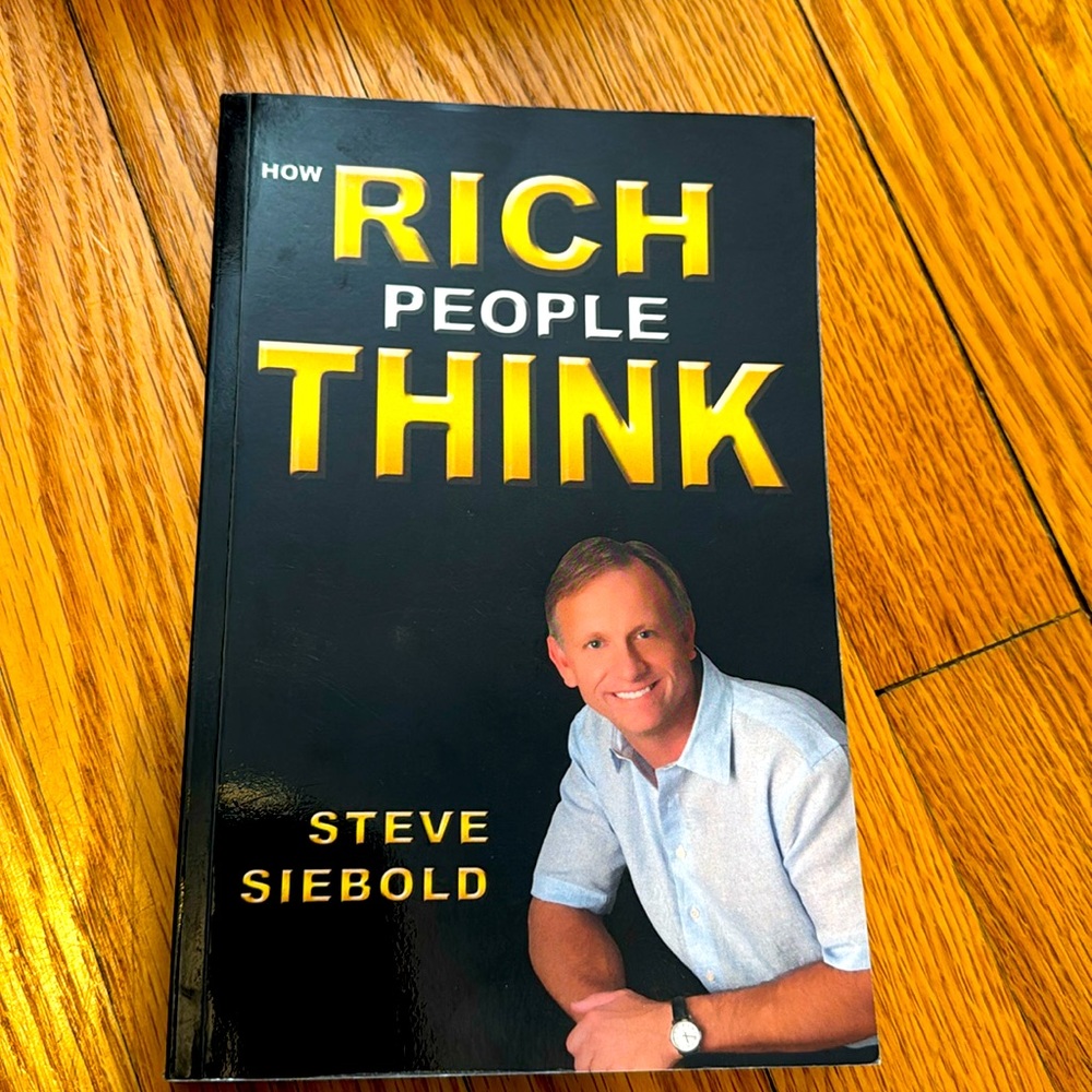 How Rich People Think by Steve Siebold